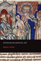 Rethinking the Middle Ages- Experiencing Medieval Art