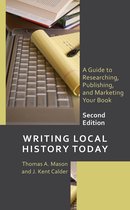 American Association for State and Local History- Writing Local History Today