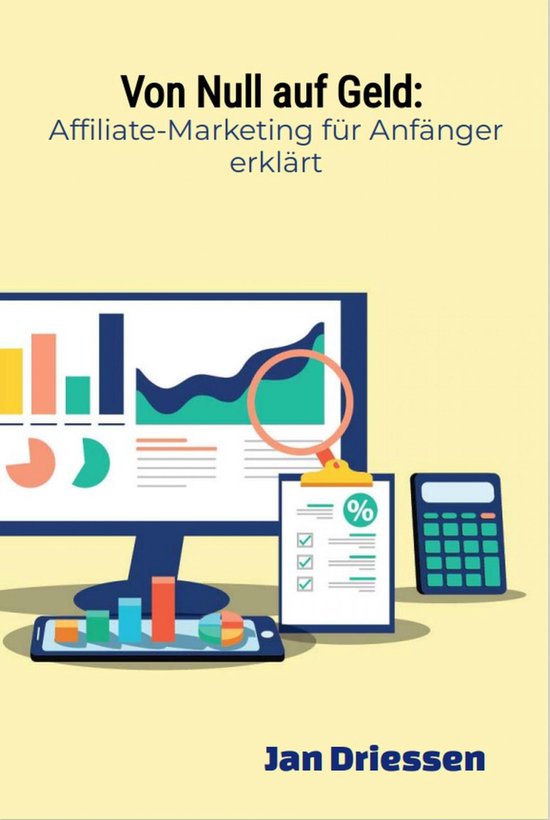 Von Null auf Geld: : Affiliate-Marketing für Anfänger erkl ... - cover