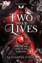 Two Lives: You are my light in the darkness ( Seelenbund-Trilogie Band 3 )