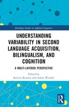 Routledge Studies in Applied Linguistics- Understanding Variability in Second Language Acquisition, Bilingualism, and Cognition