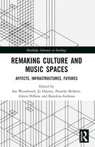 Routledge Advances in Sociology- Remaking Culture and Music Spaces