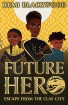 Future Hero 3 - Future Hero: Escape from the Clay City