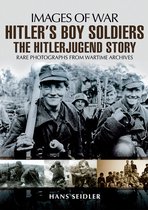 Images of War - Hitler's Boy Soldiers