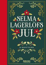 Romanus & Sellings julsamlingar - Selma Lagerlöfs jul : 24 julberättelser