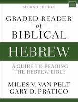 Graded Reader of Biblical Hebrew, Second Edition A Guide to Reading the Hebrew Bible Zondervan Language Basics Series
