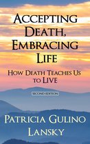 Accepting Death, Embracing Life