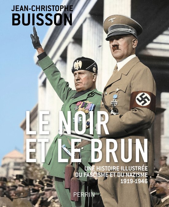 Le Noir et le brun - Une histoire illustrée du fascisme et  ... - cover