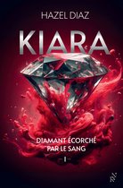 New Rules 1 - Kiara, diamant écorché par le sang - Tome 1