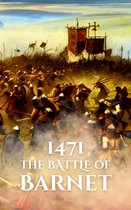 Epic Battles of History - 1471: The Battle of Barnet
