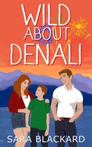 Wild Hearts of Alaska 1 - Wild About Denali