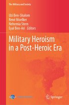 The Military and Society - Military Heroism in a Post-Heroic Era