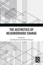 The Aesthetics of Neighborhood Change