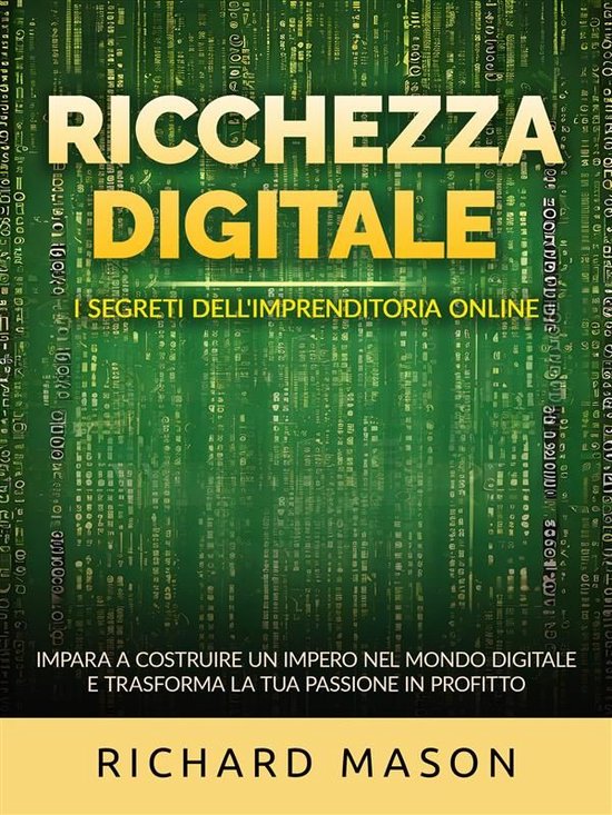 Ricchezza digitale - I segreti dell'imprenditoria online (Tr ... - cover
