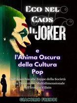 Eco nel Caos: Il Joker e l'Anima Oscura della Cultura Pop