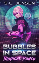 Bubbles in Space - Tropical Punch