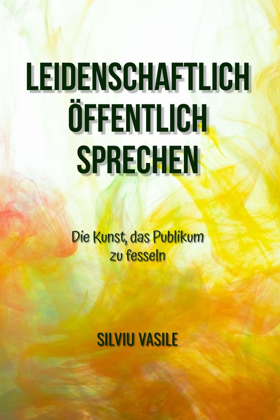 Leidenschaftlich öffentlich sprechen - cover