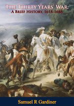 The Thirty Years' War: A Brief History, 1618-1648