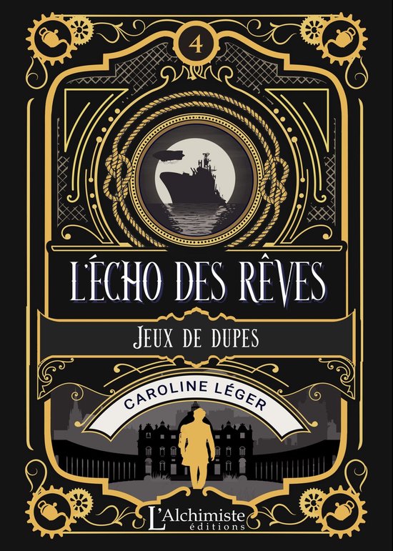 L'écho des rêves – tome 4 : Jeux de dupes