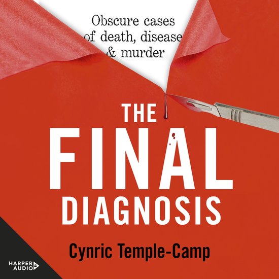 The Final Diagnosis: Obscure cases of death, disease & murde ... - cover