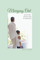 Marrying Out: Jewish Men, Intermarriage, and Fatherhood