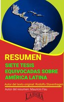 RESÚMENES UNIVERSITARIOS - Resumen de Siete Tesis Equivocadas Sobre América Latina