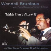 Wendell Brunious, Piere Claessens, Norbert Detaeye & The New Orleans Roof Jazzmen - Mama Don't Allow It (CD)