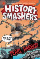 History Smashers- History Smashers: Pearl Harbor