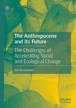The Anthropocene and its Future