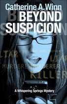 Whispering Spring Mysteries - Beyond Suspicion