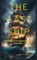 Gene R. Barmore Fiction books 6 - The Last Ship: Chronicles of the Dystopian Paradox