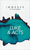 Immerse: The Reading Bible - Immerse: Luke & Acts