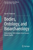 Bioarchaeology and Social Theory - Bodies, Ontology, and Bioarchaeology