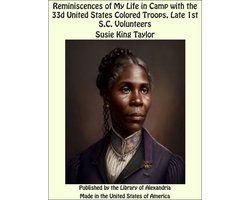 Reminiscences of My Life in Camp with the 33d United States Colored Troops, Late 1st S.C. Volunteers