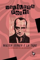 Walter Serner e la Tigre