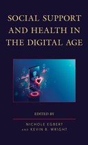 Lexington Studies in Health Communication- Social Support and Health in the Digital Age