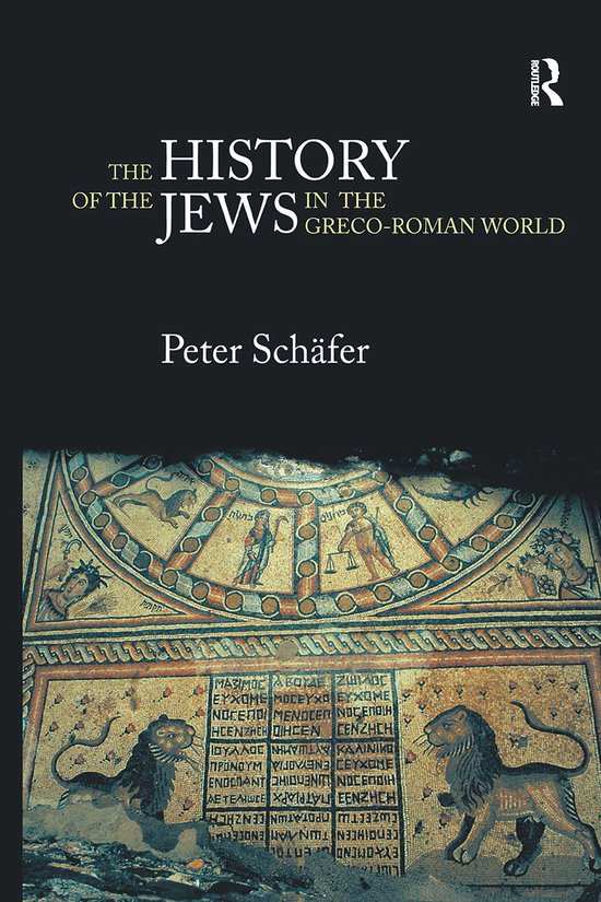 De omslag van het boek 'The History of the Jews in the Greco-Roman World' door Peter Schäfer, met een mozaïek van leeuwen en een cirkelvormige afbeelding van figuren.