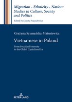 Migration – Ethnicity – Nation: Studies in Culture, Society and Politics- Vietnamese in Poland