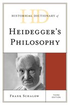 Historical Dictionaries of Religions, Philosophies, and Movements Series- Historical Dictionary of Heidegger's Philosophy