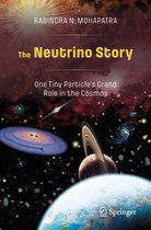 The Neutrino Story One Tiny Particle s Grand Role in the Cosmos