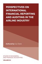 Studies in Managerial and Financial Accounting- Perspectives on International Financial Reporting and Auditing in the Airline Industry