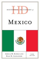 Historical Dictionaries of the Americas- Historical Dictionary of Mexico