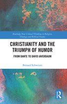 Routledge New Critical Thinking in Religion, Theology and Biblical Studies- Christianity and the Triumph of Humor