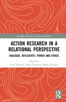 Routledge Advances in Research Methods- Action Research in a Relational Perspective