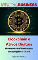 Digital Business 10 - Blockchain and Digital Assets - The new era of intellectual property for Culture
