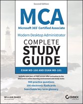 Sybex Study Guide 101 - MCA Microsoft 365 Certified Associate Modern Desktop Administrator Complete Study Guide with 900 Practice Test Questions