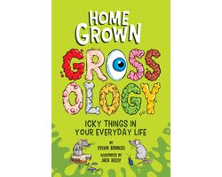Grossology - Homegrown Grossology