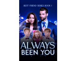 Best Friend Series 1 - Always Been You