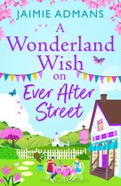 The Ever After Street Series-A Wonderland Wish on Ever After Street