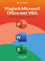 Magisch Microsoft Office met VBA: Macro’s bouwen voor beginners